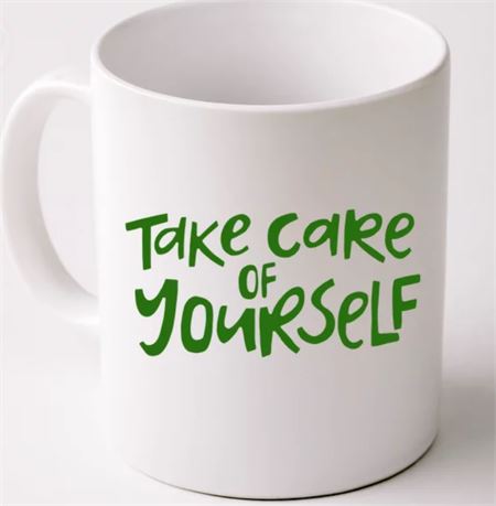 Take Care of Yourself Mug